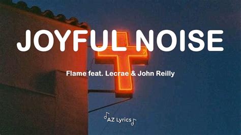 joyful noise lyrics flame